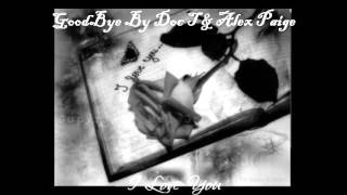 GoodBye - SlaughterHouse (Remix) by Doc T Ft Alex Paige