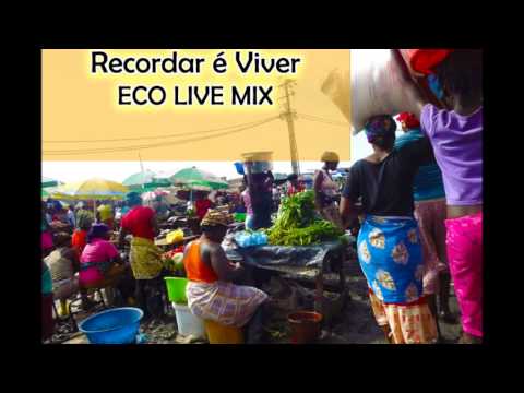 Recordar é Viver - Eco Live Mix com Dj Ecozinho
