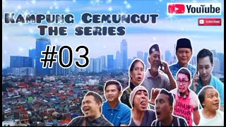Download lagu Kampung Cemungut The Series #3 #kampungcemungut #komedi #sitkom mp3