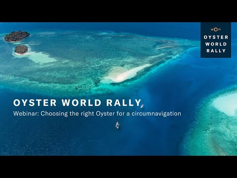 Choosing the right Oyster for a circumnavigation | Oyster Yachts