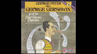 Download lagu 「ジョージ・フェイヤー  plays ガーシュウィン　George Feyer plays Gershwin (1974)」ジョージ・フェイヤー（P） mp3