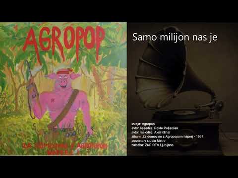 Samo milijon nas je - Agropop