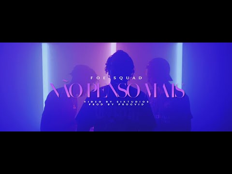 FOE  - Não Penso Mais (CLIPE OFICIAL)