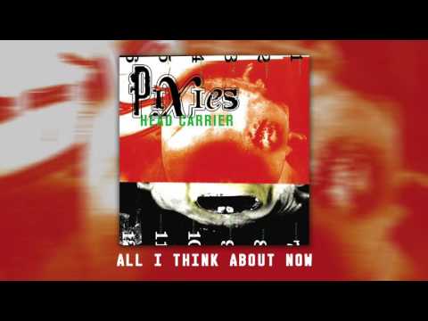 PIXIES - All I Think About Now (Official Audio)