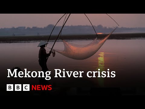 Fears Asia's Mekong River is in crisis - BBC News