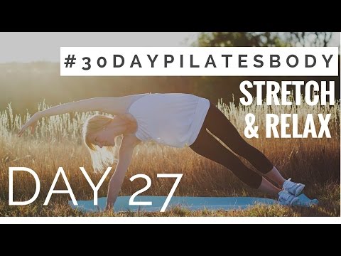 30-Day Pilates Body Challenge: Day 27 - Stretch & Relax