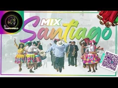 MIX SANTIAGO HUANCAYO 2024 - DJ TONY PAEZ