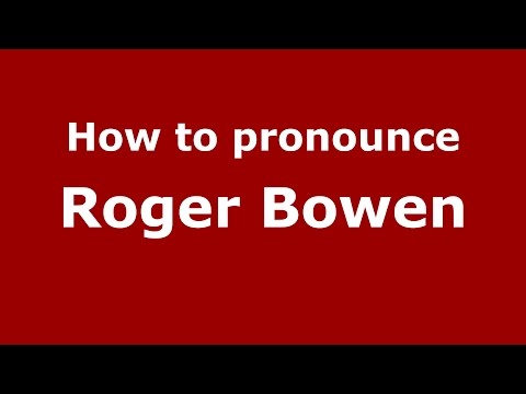 How to pronounce Roger Bowen (American English/US)  - PronounceNames.com