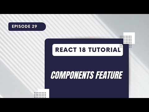 React 18 Tutorial Components Feature
