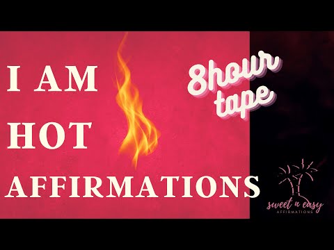 Become Incredibly HOT! - I Am Hot Affirmations - Extended Tape