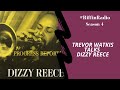 Pianist and composer Trevor Watkis talks trumpeter Dizzy Reece, as we discuss his musical impact
