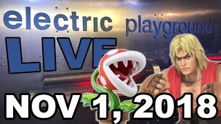 Electric Playground Live! - New Smash Fighters, Super NT! - Nov 1, 2018 video