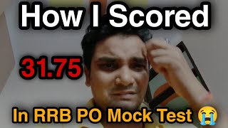 How I Scored 31.75 In RRB PO Mock Test 😭 ? || Banking Masti ||
