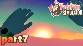 【楽しくVR実況！】~バカンスは最高じゃ！~ Vacation Simulator【part7】
