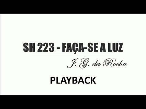PLAYBACK SH 223 - FAÇA SE A LUZ (SALMOS E HINOS)
