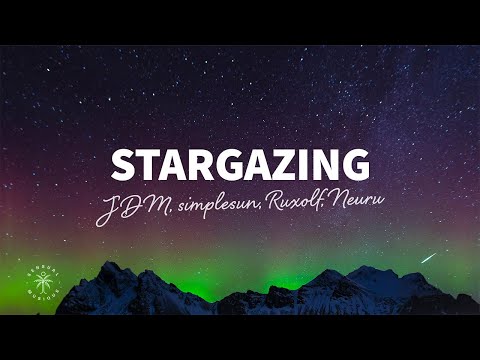 JDM, simplesun, Ruxolf, Neuru - Stargazing (Lyrics)