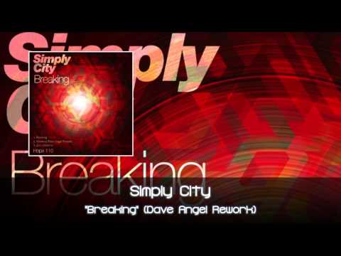 Simply City - Breaking (Dave Angel Rework Edit) [Hope Recordings]
