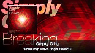 Simply City - Breaking (Dave Angel Rework Edit) [Hope Recordings]