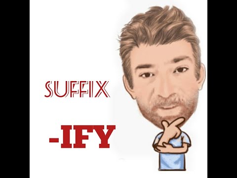 English Tutor Nick P Suffix (23) -  ify - Origin