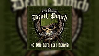 Five Finger Death Punch-No One Gets Left Behind (Lyrics In Description)