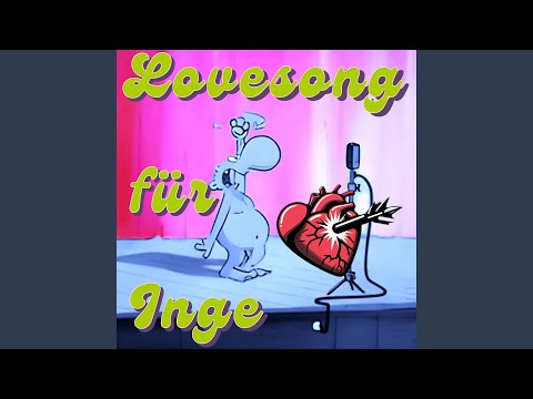 Lovesong für Inge (feat. Wolfgang von Henko, Walter Moers & Ilona Schulz)
