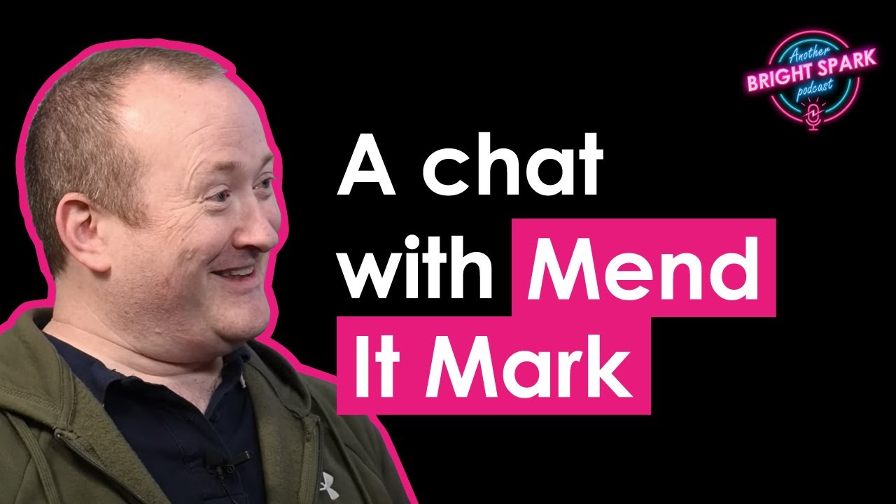 S01 - Episode 09. Mend It Mark - The Electronic Repairer & YouTuber