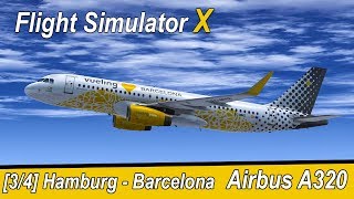Microsoft Flight Simulator X Teil 964 HAM-Finkenwerder - Barcelona | Vueling A320 | Liongamer1