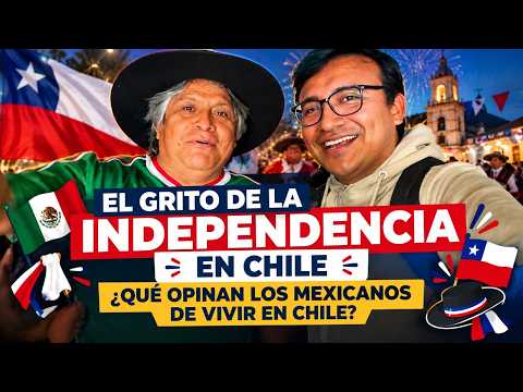 ¿Qué opinan los mexicanos de vivir en CHILE? | grito de independencia en Chile