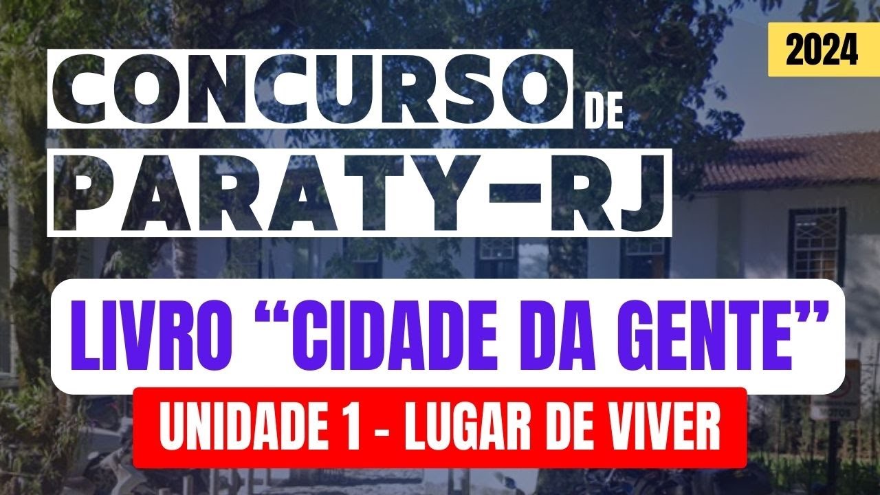 Conhecimento de Paraty-RJ para concurso - Livro CIDADE DA GENTE -   UNIDADE 2 DE 5 - (Avança SP)