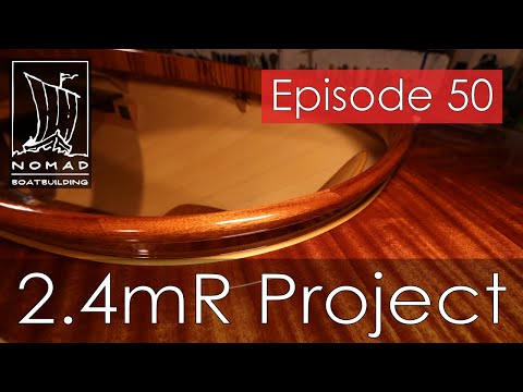 International 2.4mR Sailboat Project - Episode 50 - Finishing the coaming