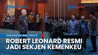 Profil Robert Leonard Marbun, Sekjen Kemenkeu Baru yang Dilantik Purbaya Yudhi Sadewa