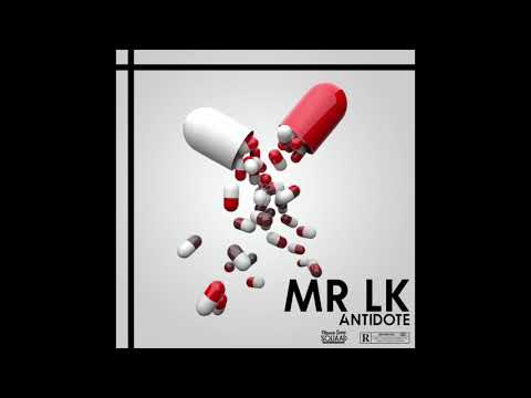 MR LK - ANTIDOTE (audio)