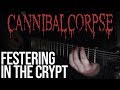 Cannibal Corpse - Festering In The Crypt [Instrumental Cover] [4K]