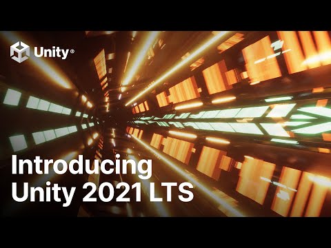 Introducing Unity 2021 LTS