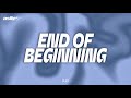 End Of Beginning - DJO