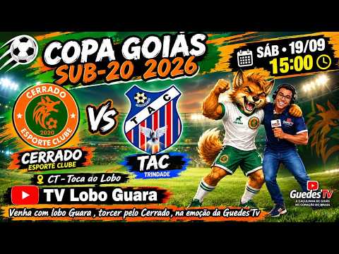 Cerrado E. C.  X  Trindade  Copa Goias Sub - 20 2026.
