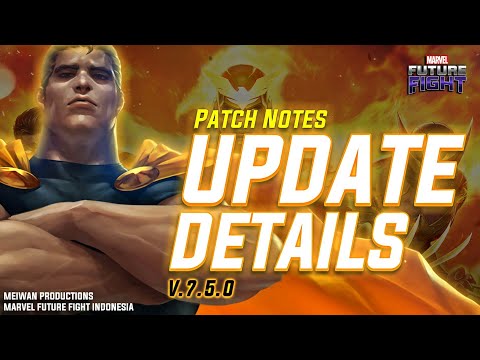 Bahas Tuntas Patch Notes Update Details V750 Time To Upgrade 😎 - Marvel Future Fight