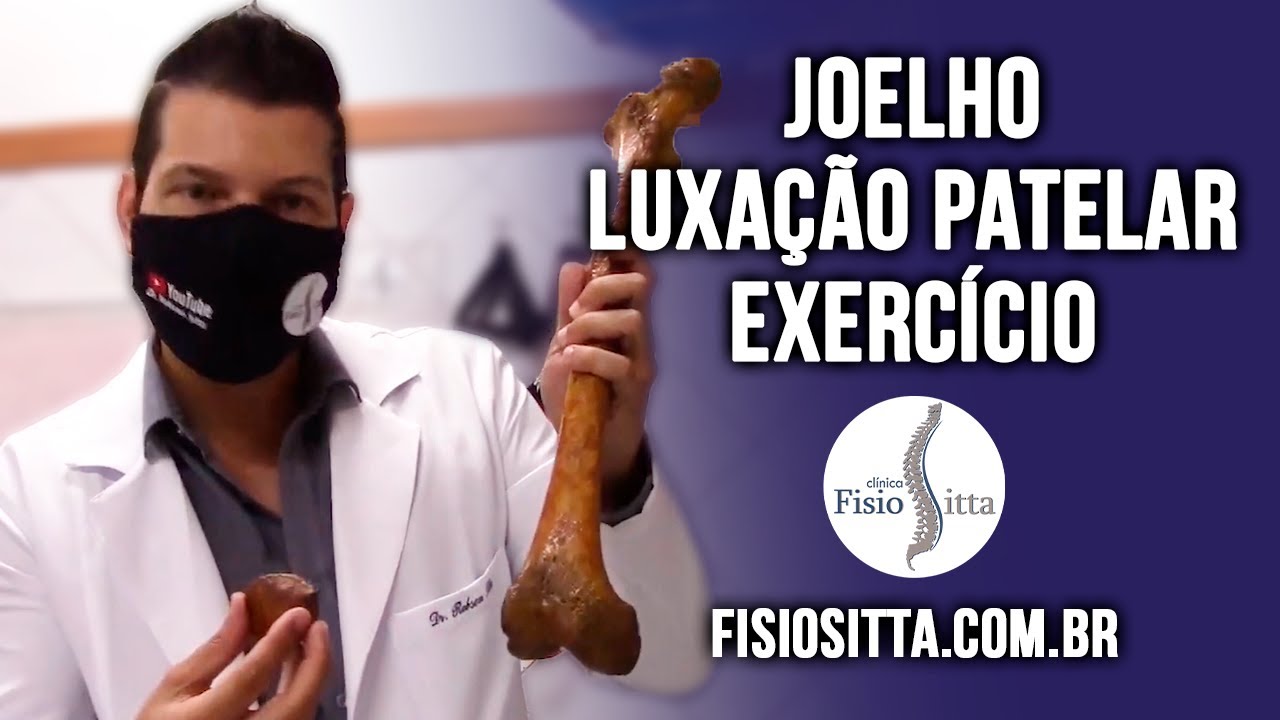 JOELHO LUXAÇÃO PATELAR EXERCÍCIO FLEXÃO AMPLITUDE DE MOVIMENTO Clínica Fisioterapia Dr. Robson Sitta