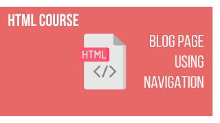 BLOG SITE EXAMPLE USING NAVIGATION | HTML COURSE