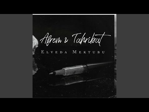 Elveda Mektubu (feat. Afrem)