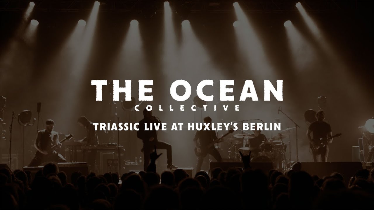 The Ocean - Triassic (Live in Berlin) - YouTube