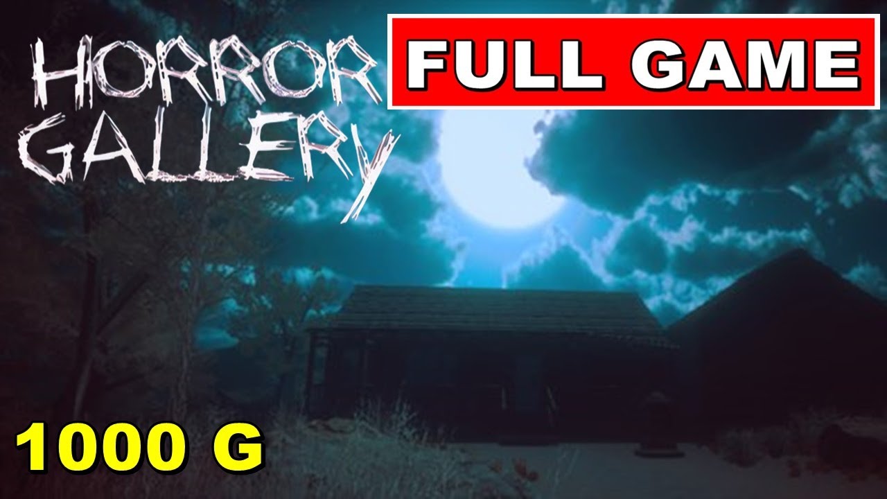HORROR GALLERY - FULL GAMEPLAY 1000G (XBOX ONE) PLAYTHROUGH NO COMMENTARY - SERGIO GAMER