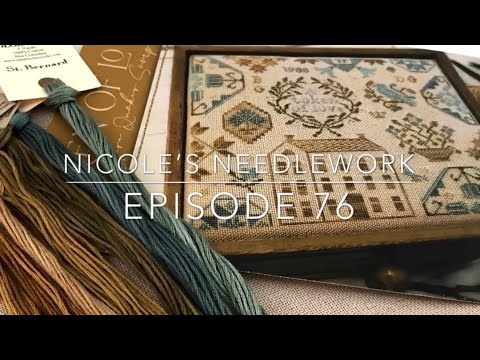 Nicole’s Needlework: Episode 76 - WIPs and Stash