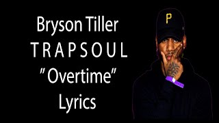 Bryson Tiller – Overtime Lyrics