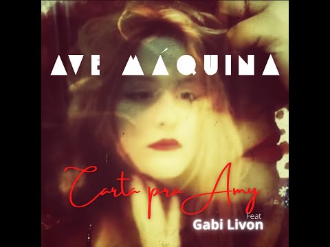 Ave Máquina (feat. Gabi Livon) - Carta pra Amy