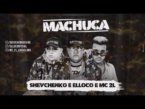 SHEVCHENKO E ELLOCO E MC 2L - MACHUCA