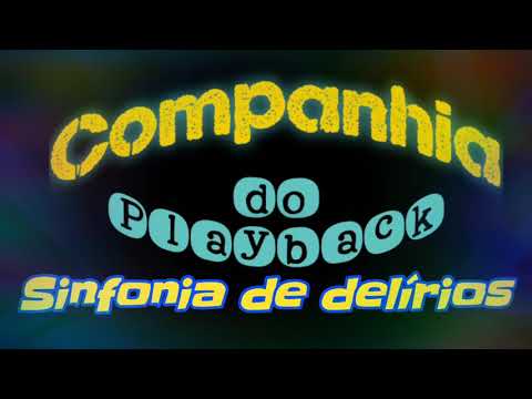 Sinfonia de delírios (Playback) Companhia do Calypso