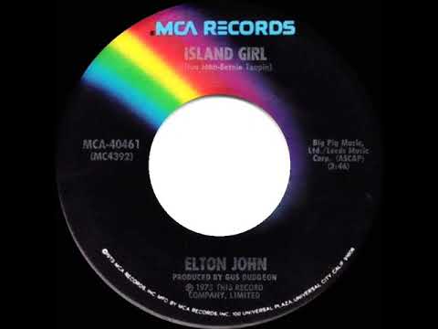 1975 HITS ARCHIVE: Island Girl - Elton John (a #1 record--stereo 45)