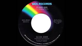 1975 HITS ARCHIVE: Island Girl - Elton John (a #1 record--stereo 45)