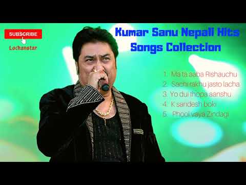 Kumar Sanu Nepali Hits Songs Collection